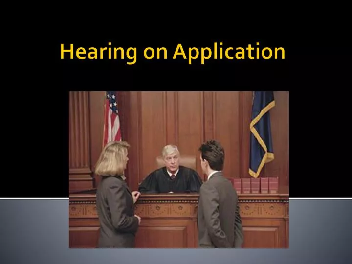 hearing on application