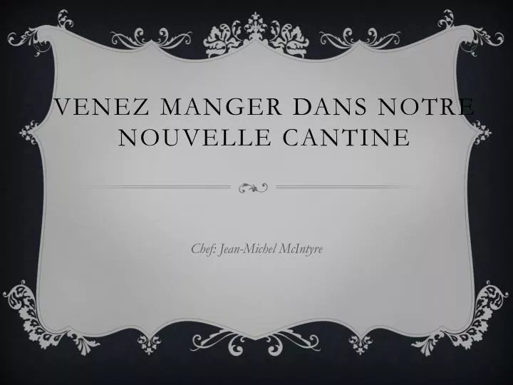 venez manger dans notre nouvelle cantine