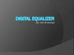 Digital Equalizer - slide 1