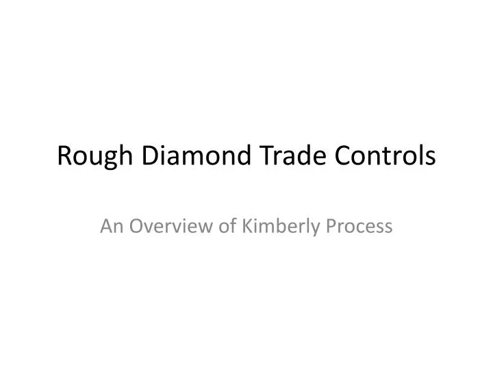 rough diamond trade controls