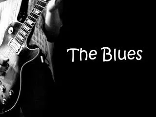 The Blues