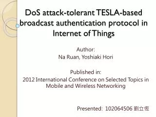 DoS attack-tolerant TESLA-based broadcast authentication protocol in Internet of Things