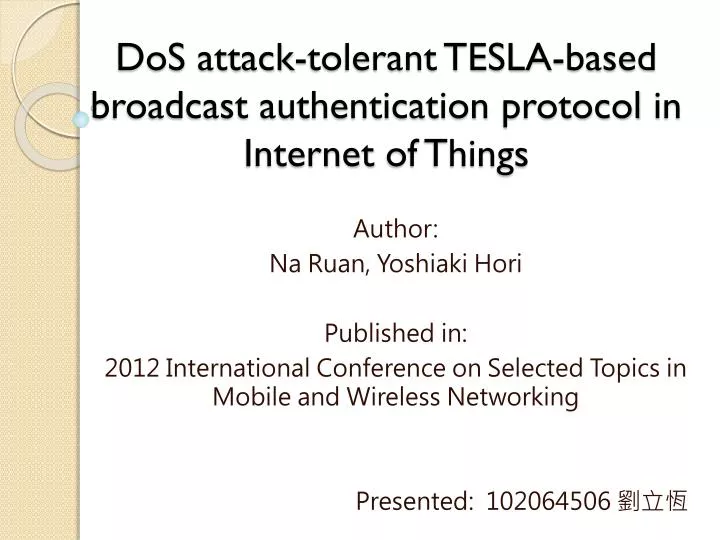 dos attack tolerant tesla based broadcast authentication protocol in internet of things