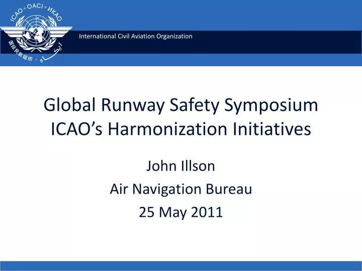 global runway safety symposium icao s harmonization initiatives