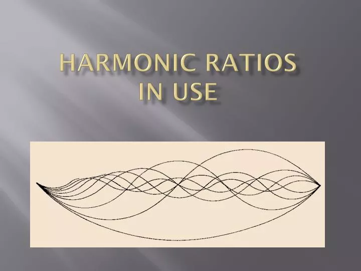 harmonic ratios in use