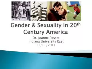 Gender &amp; Sexuality in 20 th Century America