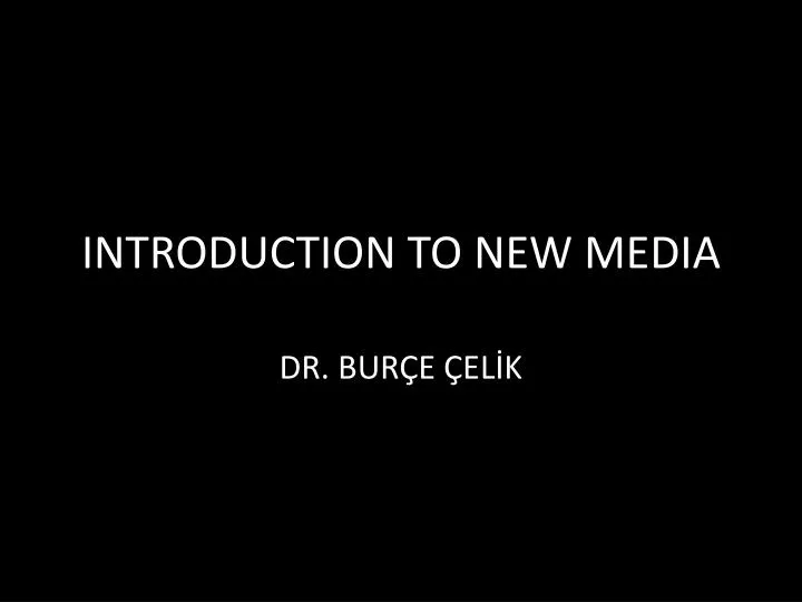 introduction to new media