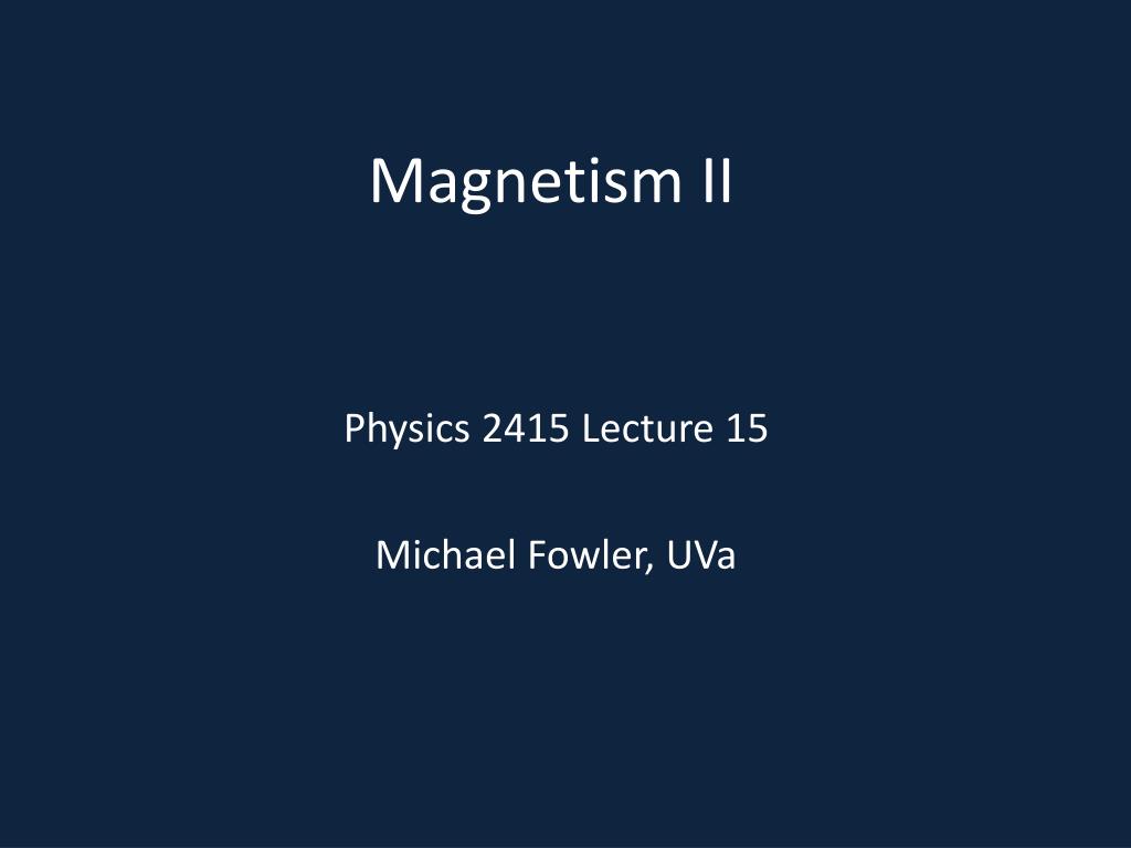 PPT - Magnetism II PowerPoint Presentation, free download - ID:2127044