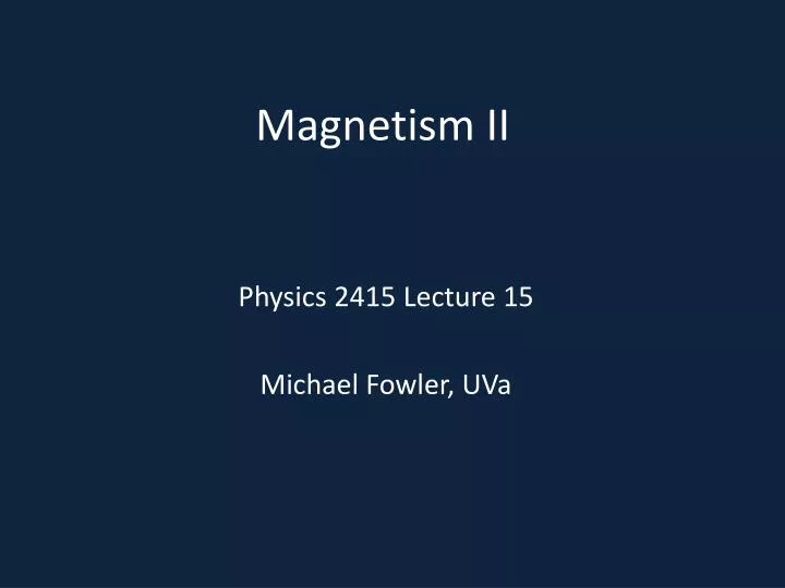 magnetism ii