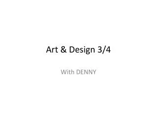 Art &amp; Design 3/4
