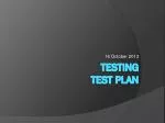 TESTING Test plan