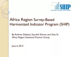 xx Africa Region Survey-Based Harmonized Indicator Program (SHIP)