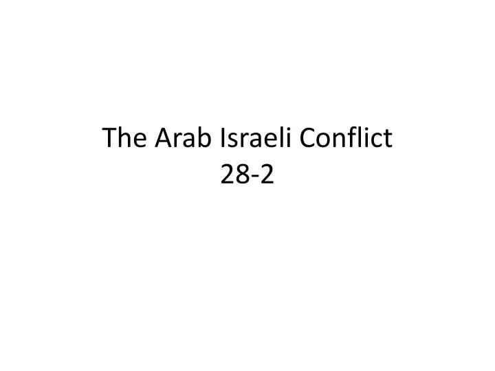 the arab israeli conflict 28 2