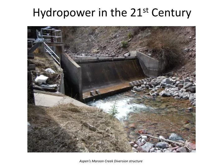 hydropower in the 21 st century