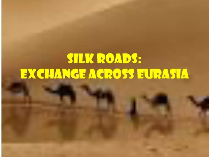 silk roads exchange across eurasia