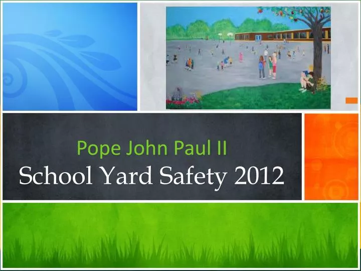 pope john paul ii school y ard safety 2012