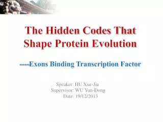 The Hidden Codes That Shape Protein Evolution ----Exons Binding Transcription Factor