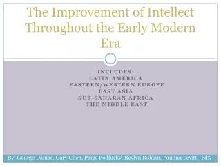 The Improvement of Intellect Throughout the Early Modern Era