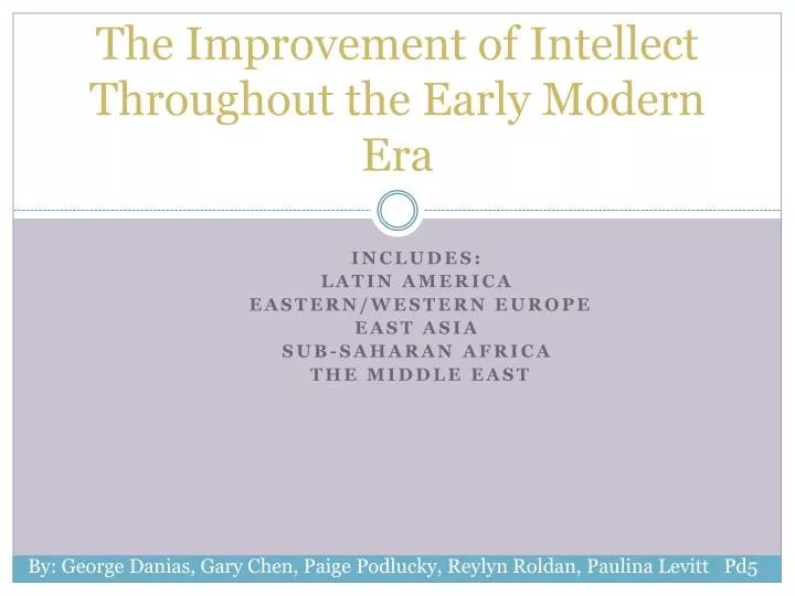 the improvement of intellect throughout the early modern era