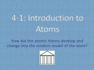 4-1: Introduction to Atoms
