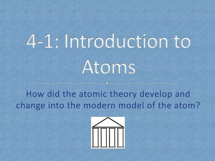4 1 introduction to atoms