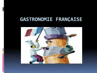 gastronomie fran aise