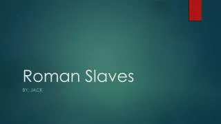 Roman Slaves