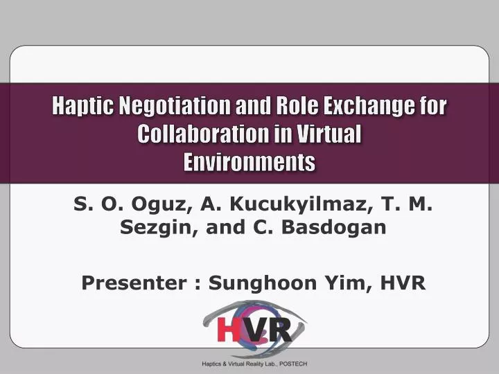 haptic negotiation and role exchange for collaboration in virtual environments