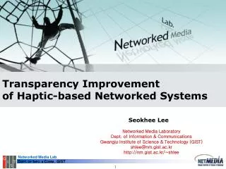 Transparency Improvement of Haptic-based Networked Systems