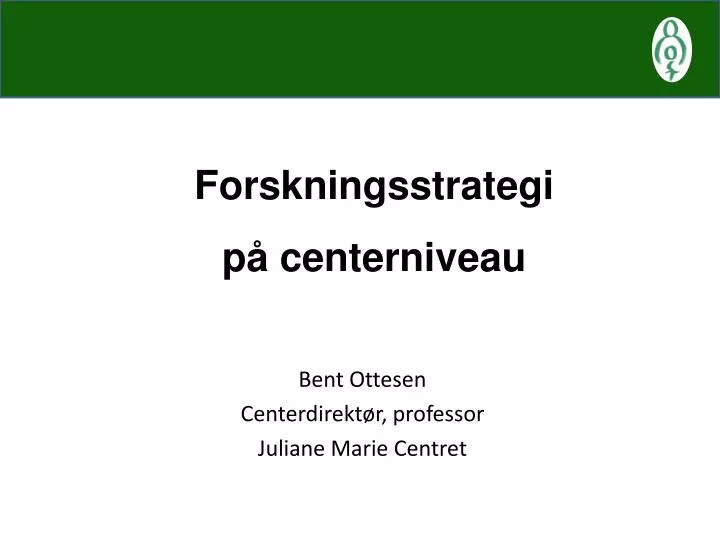 forskningsstrategi p centerniveau