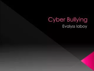 Cyber Bullying