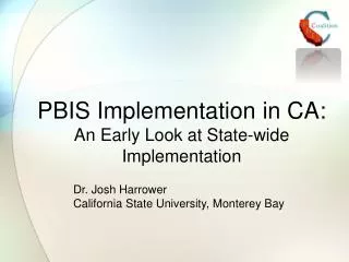 PBIS Implementation in CA: An Early Look at State-wide Implementation