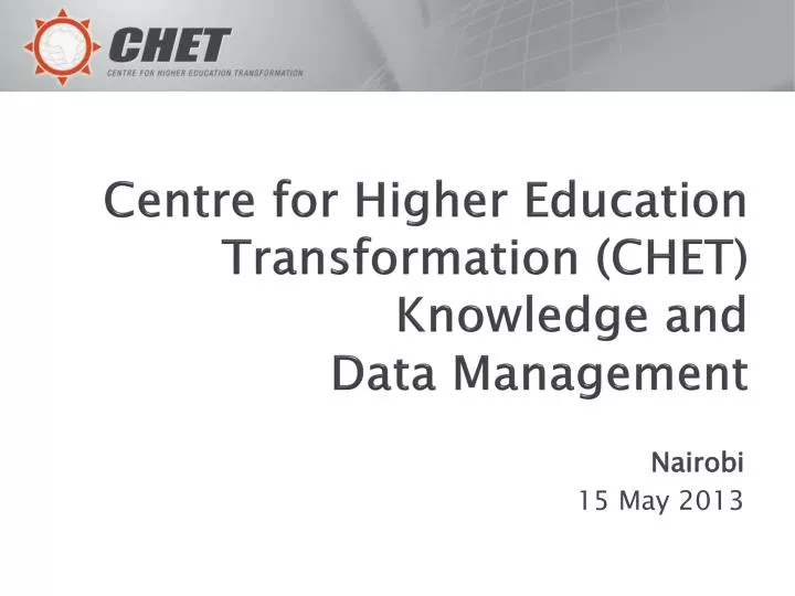 centre for higher education transformation chet knowledge and data management