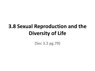 3.8 Sexual Reproduction and the Diversity of Life