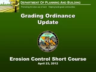 Grading Ordinance Update Erosion Control Short Course April 23, 2012