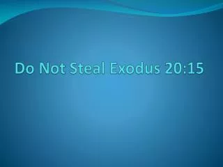 Do Not Steal Exodus 20:15