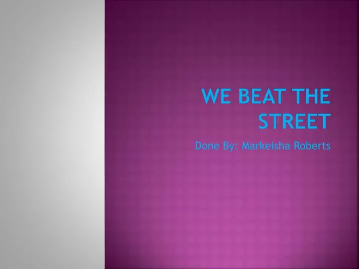 we beat the street