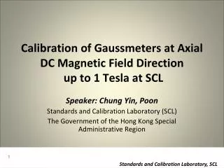 Calibration of Gaussmeters at Axial DC Magnetic Field Direction up to 1 Tesla at SCL