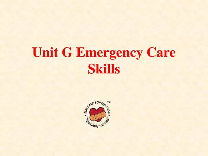 unit g emergency care skills
