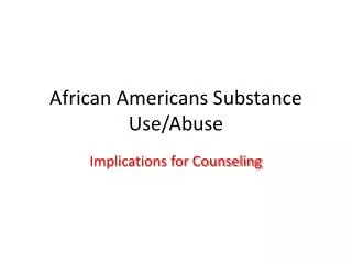 African Americans Substance Use/Abuse