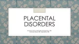 Placental Disorders
