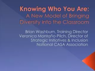 Knowing Who You Are: A New Model of Bringing Diversity into the Classroom