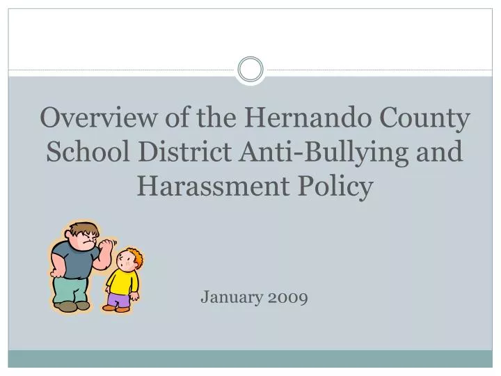 overview of the hernando county school district anti bullying and harassment policy january 2009