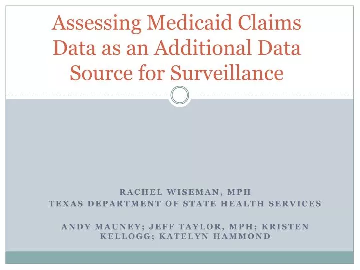 assessing medicaid claims data as an additional data source for surveillance