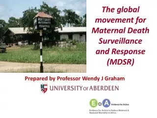 The global movement for Maternal Death Surveillance and Response (MDSR)