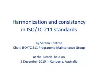 Harmonization and consistency in ISO/TC 211 standards by Serena Coetzee