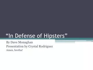 “In Defense of Hipsters”