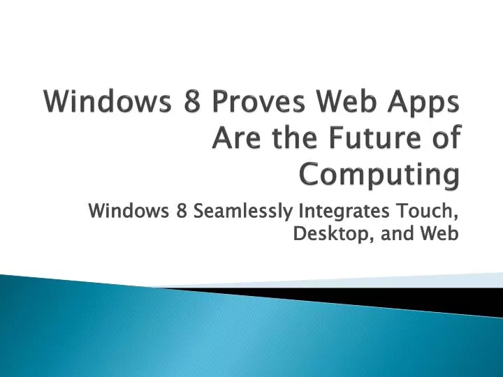 windows 8 proves web apps are the future of computing