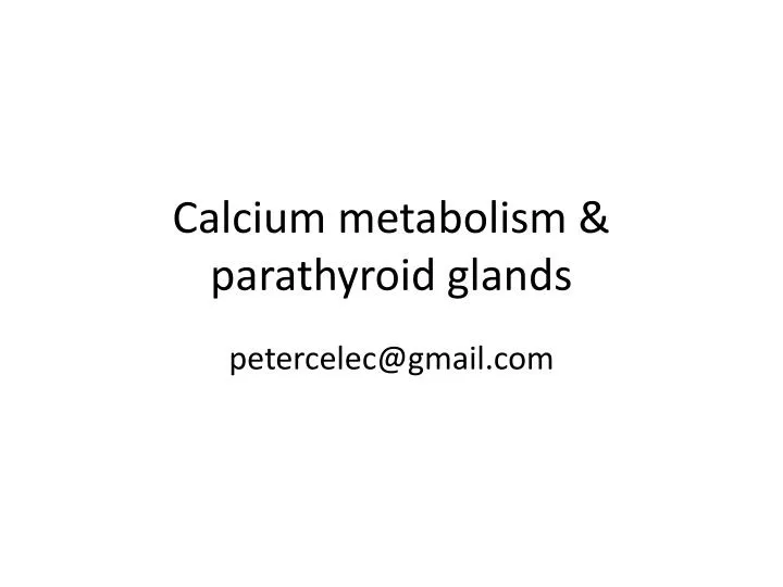 calcium metabolism parathyroid glands