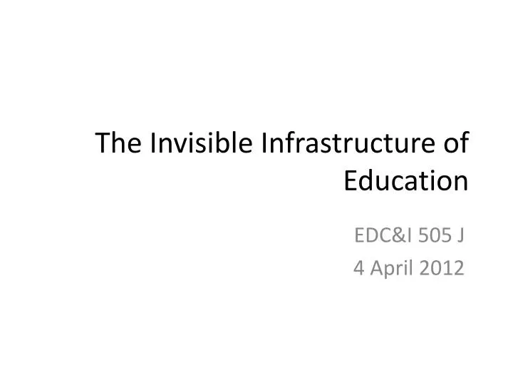 the invisible infrastructure of education